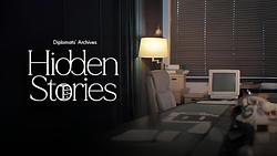 Diplomat'S Archive: Hidden Stories