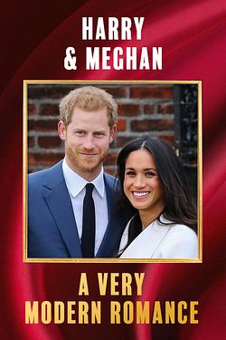 Harry & Meghan: A Very Modern Romance