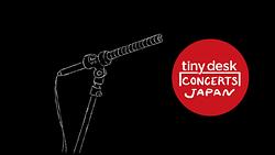 tiny desk concerts JAPAN