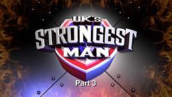 UK Strongest Man Ep 7 pt 3